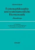 Cover: Existenzphilosophie und neutestamentliche Hermeneutik - Schwabe Verlagsgruppe AG Schwabe Verlag