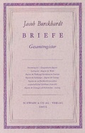 Cover: Jacob Burckhardt - Briefe. Gesamtregister - Schwabe Verlagsgruppe AG Schwabe Verlag