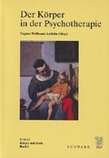Cover: Der K&ouml;rper in der Psychotherpie - Schwabe Verlagsgruppe AG Schwabe Verlag