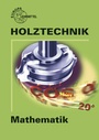 Cover: Mathematik Holztechnik - Europa-Lehrmittel