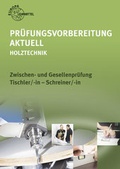 Cover: Pr&uuml;fungsvorbereitung aktuell - Holztechnik - Europa-Lehrmittel