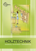 Cover: Holztechnik Gestaltung, Konstruktion und Arbeitsplanung - Europa-Lehrmittel