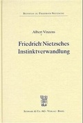 Cover: Friedrich Nietzsches Instinktverwandlung - Schwabe Verlagsgruppe AG Schwabe Verlag