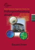 Cover: Pr&uuml;fungsvorbereitung aktuell Bauzeichnen - Europa-Lehrmittel