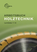 Bild: Arbeitsbuch Holztechnik Lernfelder 7-12 - Europa-Lehrmittel