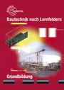 Bild: Bautechnik nach Lernfeldern Grundbildung - Europa-Lehrmittel