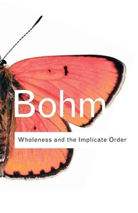 Enlarge image Cover: Wholeness and the Implicate Order - Routledge