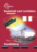 Cover: Bautechnik nach Lernfeldern - Europa-Lehrmittel