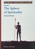 Cover: Living on Earth in the Sky: The Anyuak. An analytic account of the... / The Sphere of Spirituality - Schwabe Verlagsgruppe AG Schwabe Verlag