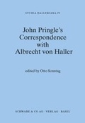 Cover: Studia Halleriana / John Pringle' s Correspondence with Albrecht von Haller - Schwabe Verlagsgruppe AG Schwabe Verlag