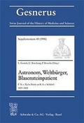 Cover: Astronom, Weltb&uuml;rger, Blasensteinpatient - Schwabe Verlagsgruppe AG Schwabe Verlag