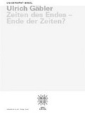 Cover: Zeiten des Endes - Ende der Zeiten? - Schwabe Verlagsgruppe AG Schwabe Verlag