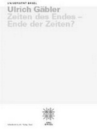 Abbildung von: Zeiten des Endes - Ende der Zeiten? - Schwabe Verlagsgruppe AG Schwabe Verlag