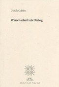 Cover: Wissenschaft als Dialog - Schwabe Verlagsgruppe AG Schwabe Verlag