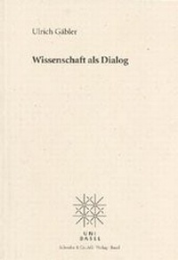 Abbildung von: Wissenschaft als Dialog - Schwabe Verlagsgruppe AG Schwabe Verlag