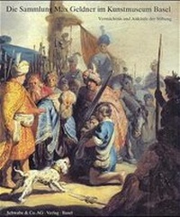 Abbildung von: Die Sammlung Max Geldner im Kunstmuseum Basel - Schwabe Verlagsgruppe AG Schwabe Verlag