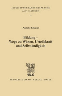 Abbildung von: Bildung - Wege zu Wissen, Urteilskraft und Selbständigkeit - Schwabe Verlagsgruppe AG Schwabe Verlag