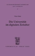Cover: Die Universit&auml;t im digitalen Zeitalter - Schwabe Verlagsgruppe AG Schwabe Verlag