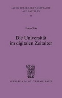 Abbildung von: Die Universität im digitalen Zeitalter - Schwabe Verlagsgruppe AG Schwabe Verlag