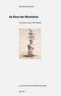 Cover: Im Bann der Revolution - Schwabe Verlagsgruppe AG Schwabe Verlag