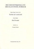 Cover: Rechtsquellen des Kantons Z&uuml;rich / Die Rechtsquellen des Kanton Z&uuml;rich: Rechte der Landschaft / Das Neuamt - Schwabe Verlagsgruppe AG Schwabe Verlag