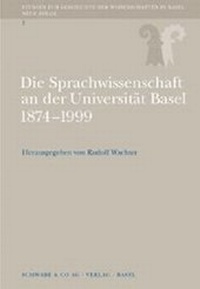Abbildung von: Sprachwissenschaft in Basel 1874-1999 - Schwabe Verlagsgruppe AG Schwabe Verlag