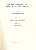 Cover: Rechtsquellen des Kantons Luzern / Die Rechtsquellen des Kanton Luzern: Rechte der Landschaft / Vogtei und Amt Weggis - Schwabe Verlagsgruppe AG Schwabe Verlag