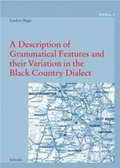 Cover: A Description of Grammatical Features and their Variation in the Black Country Dialect - Schwabe Verlagsgruppe AG Schwabe Verlag