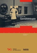 Cover: Die Kunst der Gem&auml;ldekopie - Theiss in Herder