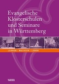 Cover: Evangelische Klosterschulen und Seminare in W&uuml;rttemberg - Theiss in Herder
