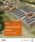 Cover: Das R&ouml;merkastell Aalen - Theiss in Herder