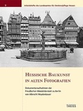 Cover: Hessische Baukunst in alten Fotografien - Theiss in Herder