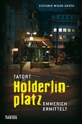 Cover: Tatort H&ouml;lderlinplatz - Theiss in Herder
