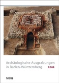 Cover: Arch&auml;ologische Ausgrabungen in Baden-W&uuml;rttemberg 2009 - Theiss in Herder
