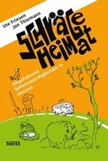 Cover: Schr&auml;ge Heimat. Abgefahrene Sehensw&uuml;rdigkeiten in Hessen - Theiss in Herder