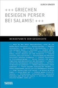 Cover: Griechen besiegen Perser bei Salamis! - Theiss in Herder