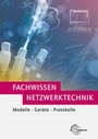 Cover: Fachwissen Netzwerktechnik - Europa-Lehrmittel