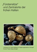 Cover: 'F&uuml;rstensitze' und Zentralorte der fr&uuml;hen Kelten - Theiss in Herder