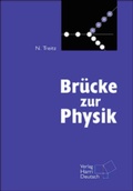Cover: Br&uuml;cke zur Physik mit CD-ROM cliXX Physik in bewegten Bildern - Europa-Lehrmittel
