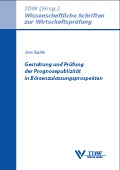 Cover: Gestaltung und Pr&uuml;fung der Prognosepublizit&auml;t in B&ouml;rsenzulassungsprospekten - IDW