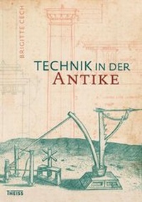 Abbildung von: Technik in der Antike - Theiss in Herder