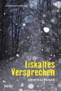 Cover: Eiskaltes Versprechen - Theiss in Herder