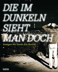 Cover: Die im Dunkeln sieht man doch - Theiss in Herder