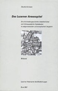 Cover: Das Luzerner Armenspital - Schwabe Verlagsgruppe AG Schwabe Verlag