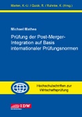 Cover: Pr&uuml;fung der Post-Merger-Integration auf Basis internationaler Pr&uuml;fungsnormen - IDW