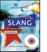 Enlarge image Cover: A Dictionary of Slang and Unconventional English - Routledge