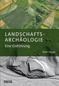 Cover: Landschaftsarch&auml;ologie - Theiss in Herder