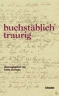Cover: buchst&auml;blich traurig - Schwabe Verlagsgruppe AG Schwabe Verlag