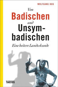Enlarge image Cover: Von Badischen und Unsymbadischen - Theiss in Herder