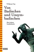 Cover: Von Badischen und Unsymbadischen - Theiss in Herder